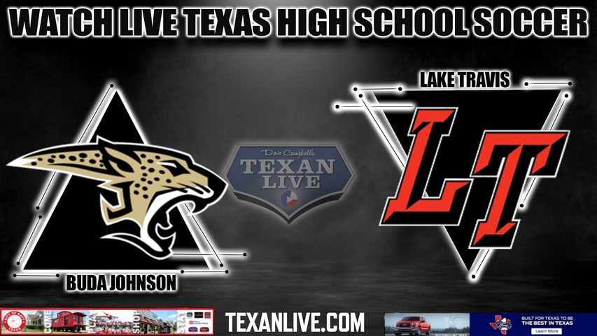 Buda Johnson vs Lake Travis - 7:45pm- 3/19/2024 - Girls Soccer - Live from Lake Travis High School