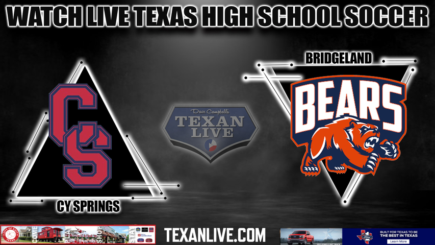 Cy Springs vs Bridgeland - 7:45pm- 3/20/2024 - Boys Soccer - Live from Bridgeland High School
