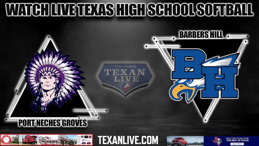 Port Neches Groves vs Barbers Hill - 6:30pm- 3/22/2024 - Softball - Live from Barbers Hill High School