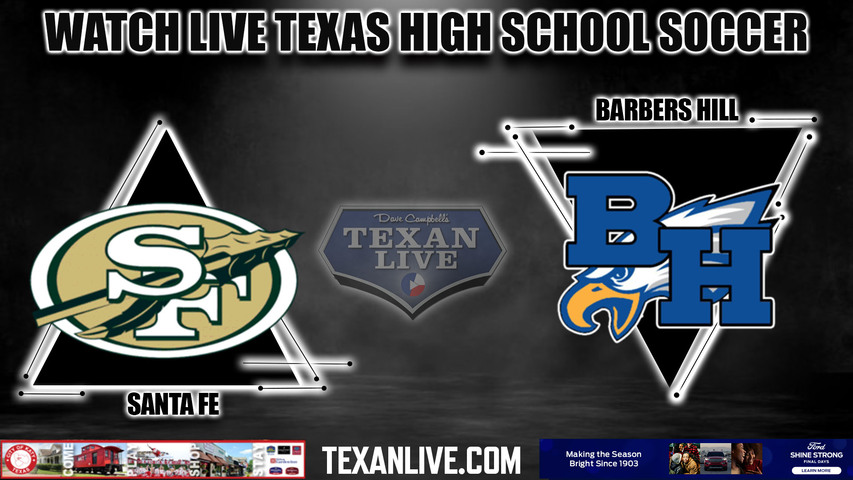 Santa Fe vs Barbers Hill- 6:00PM - 3/25/2024 - Girls Soccer - Live from Abshire Stadium - Bi District Playoffs