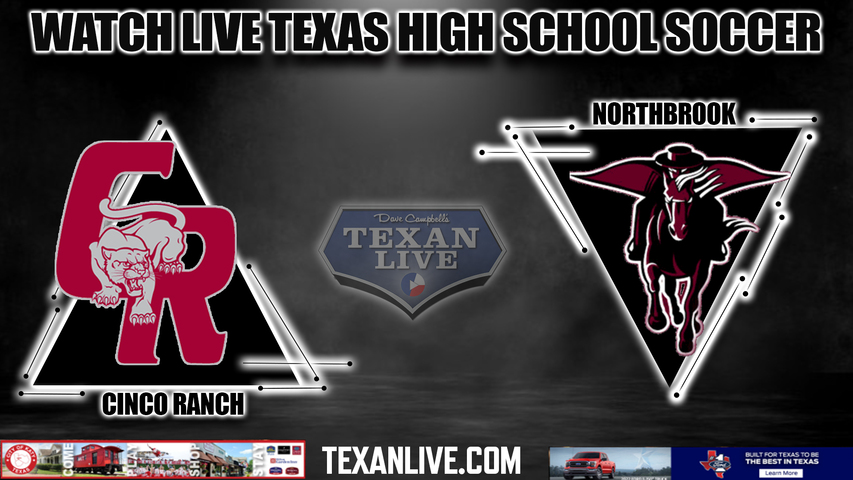Cinco Ranch vs Northbrook - 7:00PM - 4/1/2024 - Soccer - Live from Spring Woods High School- Playoffs - Regional Quarter Finals