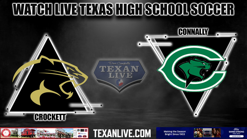 Crockett vs Connally - 7:15PM - 3/25/2024 - Boys Soccer - Live from Connally Stadium - Bi District Playoffs