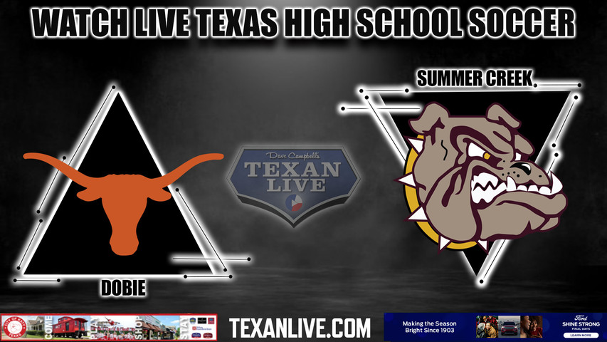 Dobie vs Summer Creek - 7:30PM - 3/26/2024 - Boys Soccer - Live from Turner Stadium - Bi District Playoffs