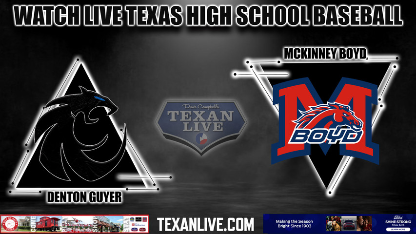 Guyer vs McKinney Boyd - 7:30pm- 3/26/2024 - Baseball - Live from McKinney Boyd HS