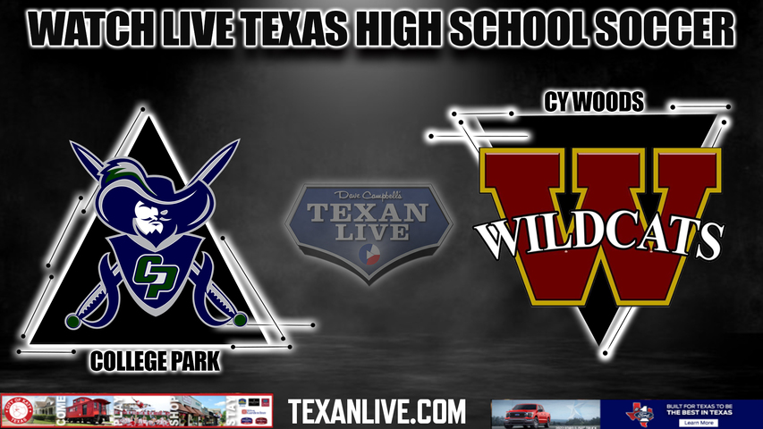 College Park vs Cy Woods - 7:30PM - 4/2/2024 - Boys Soccer - Live from The Woodlands High School- Playoffs - Regional Quarter Finals