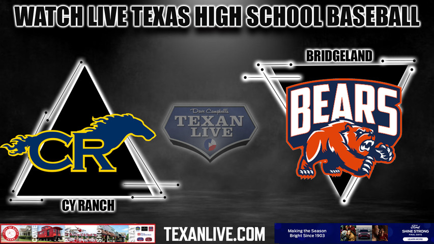 Cy Ranch vs Bridgeland - 7:00pm- 4/5/2024 - Baseball - Live from Bridgeland High School