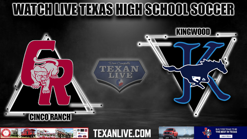Cinco Ranch vs Kingwood - 6A Region 3 - 7:30PM - 4/5/2024 - Boys Soccer - Live from Abshier Stadium - Regional Semi-Final