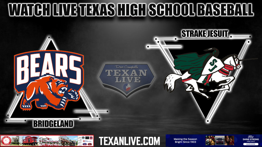 Bridgeland vs Strake Jesuit - 1:00pm- 4/6/2024 - Baseball - Live from Strake Jesuit High School