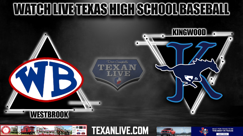 Westbrook vs Kingwood - 7:00pm- 4/10/2024 - Baseball - Live from Kingwood High School
