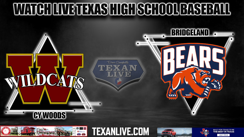 Cy Woods vs Bridgeland - 7:00pm- 4/9/2024 - Baseball - Live from Bridgeland High School