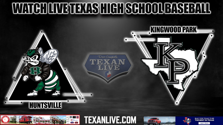 Huntsville vs Kingwood Park - 7:00pm- 4/10/2024 - Baseball - Live from Kingwood Park High School