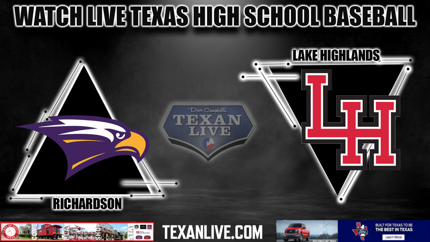 Richardson vs Lake Highlands - 7:15pm- 4/12/2024 - Baseball - Live from Lake Highlands High School