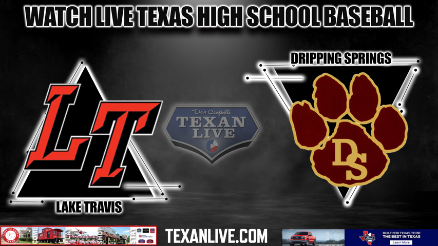 Lake Travis vs Drippings Springs - 7pm- 4/11/2024 - Baseball - Live from Dripping Springs High School