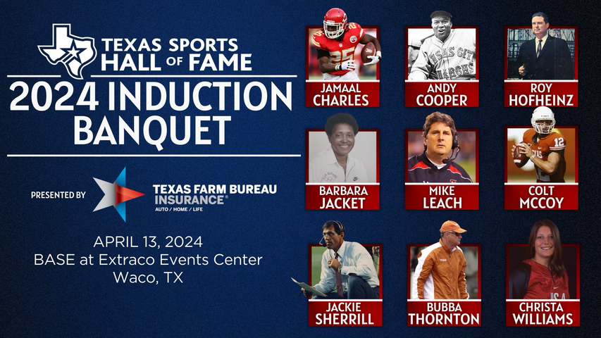 2024 Texas Sports Hall of Fame Induction Banquet - 4/13/24 - 6:15PM - Live from The Base (Free Event)