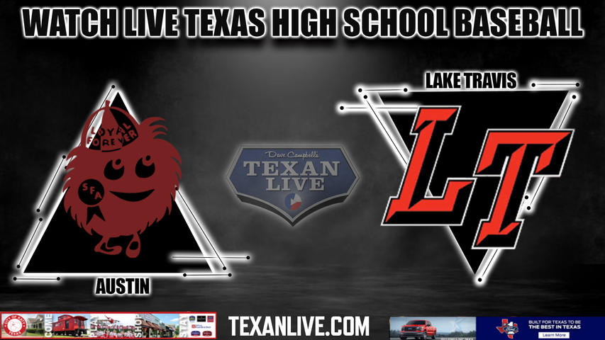 Austin vs Lake Travis - 7:00pm- 4/16/2024 - Baseball - Live from Lake Travis High School