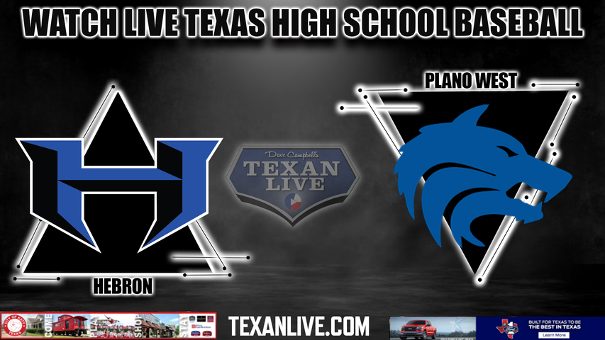 Hebron vs Plano West - 7:30pm- 4/16/2024 - Baseball - Live from Plano West High School