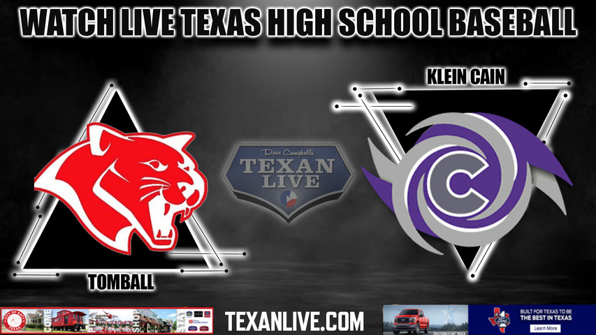 Tomball vs Klein Cain - 7:00pm- 4/23/2024 - Baseball - Live from Klein Cain High School