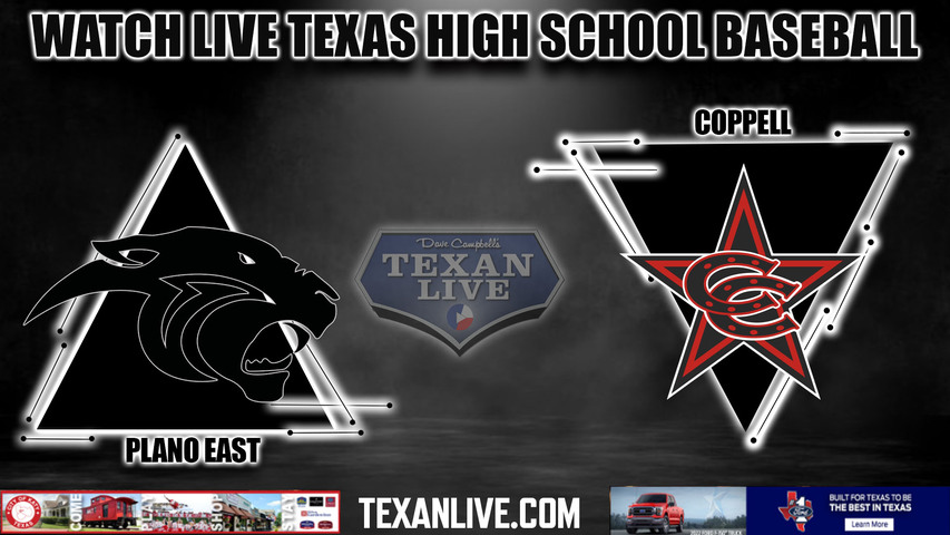 Plano East vs Coppell - 7:30pm- 4/26/2024 - Baseball - Live from Coppell Baseball Complex