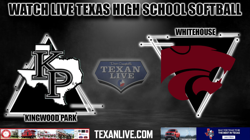 Kingwood Park vs Whitehouse - 6:00pm- 4/25/2024 - Softball - Live from Lufkin High School - Game One