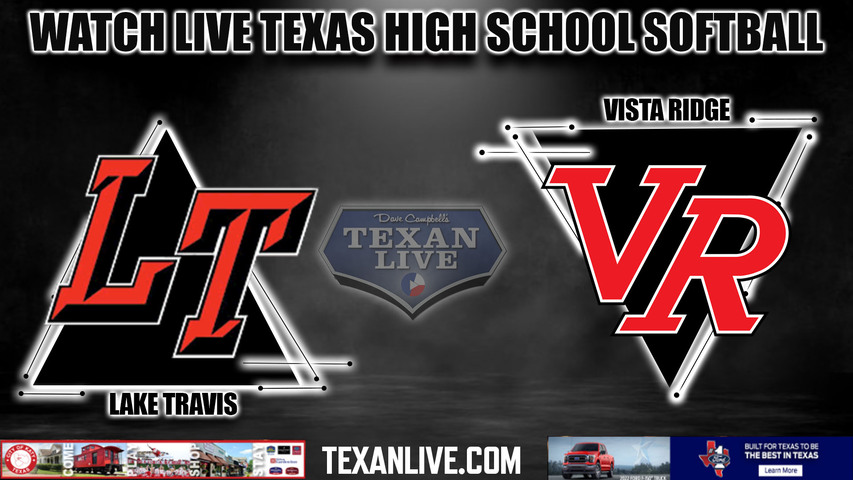 Vista Ridge vs Lake Travis - 7:00pm- 4/25/2024 - Softball - Live from Leander Glenn High School - One Game Playoff