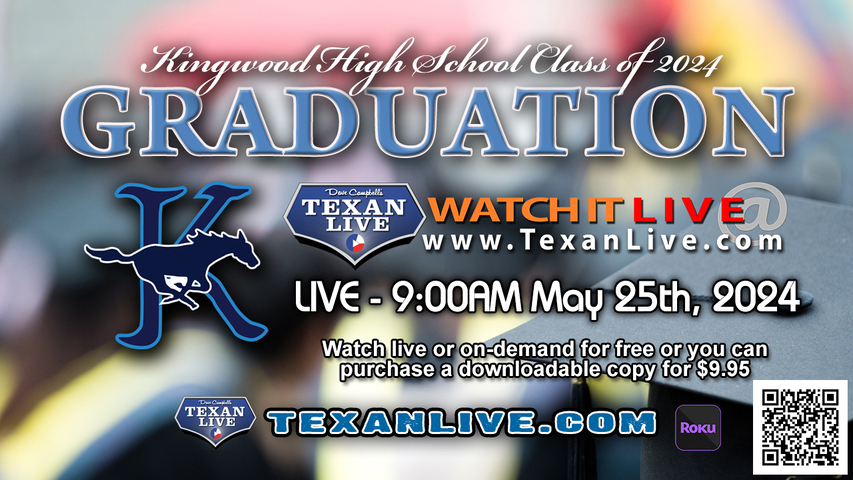 Kingwood High School Graduation – 9:00AM - Saturday, May 25th, 2024 (FREE) - Live from NRG Stadium