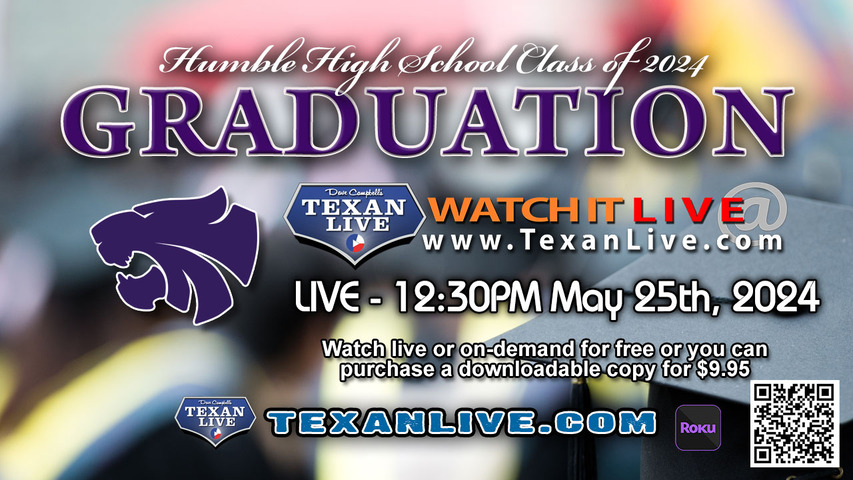 Humble High School Graduation – 12:30PM - Saturday, May 25th, 2024 (FREE) - Live from NRG Stadium