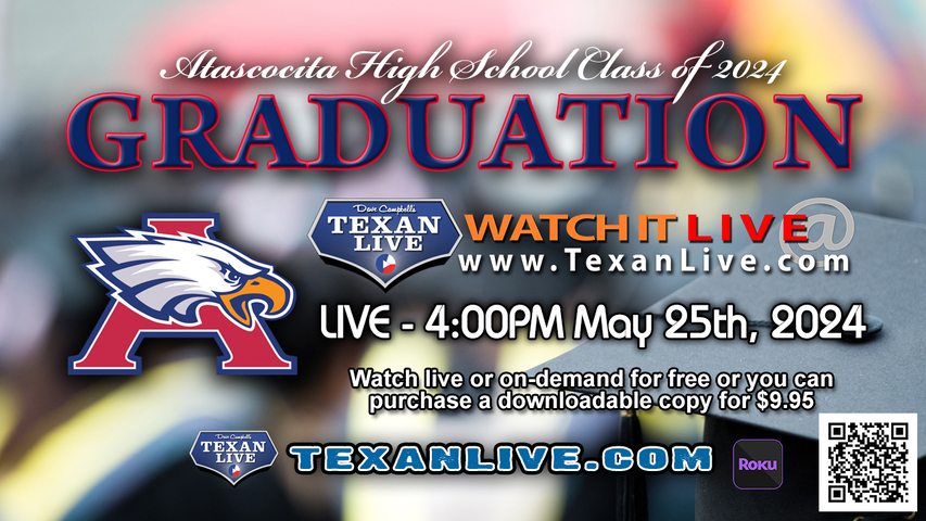Atascocita High School Graduation – 4:00PM - Saturday, May 25th, 2024 (FREE) - Live from NRG Stadium