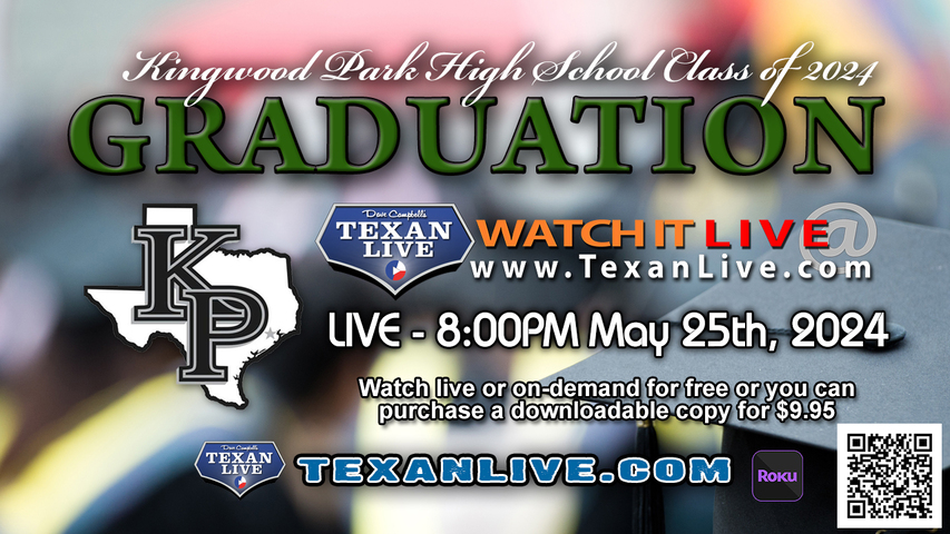 Kingwood Park High School Graduation – 8:00PM - Saturday, May 25th, 2024 (FREE) - Live from NRG Stadium