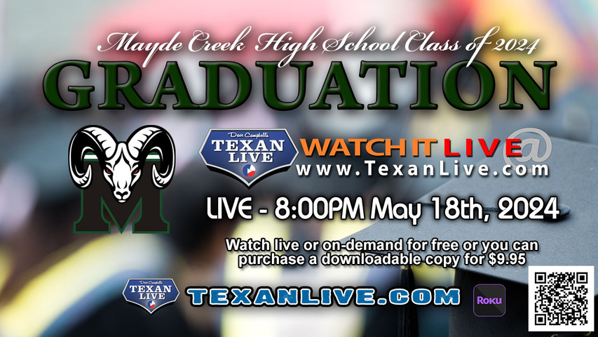 Mayde Creek High School Graduation – 8:00PM - Sunday, May 19th, 2024 (FREE) - Live from Legacy Stadium