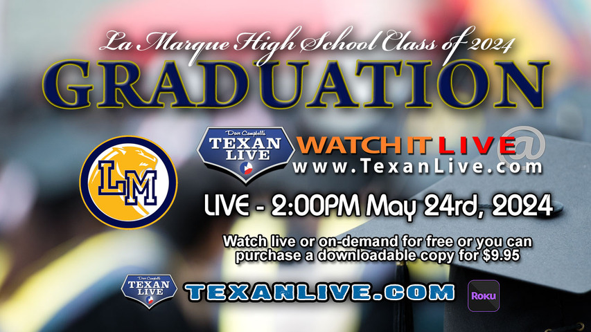 La Marque High School Graduation – 2:00PM - Saturday, May 25th, 2024 (FREE) - Live from Moody Gardens