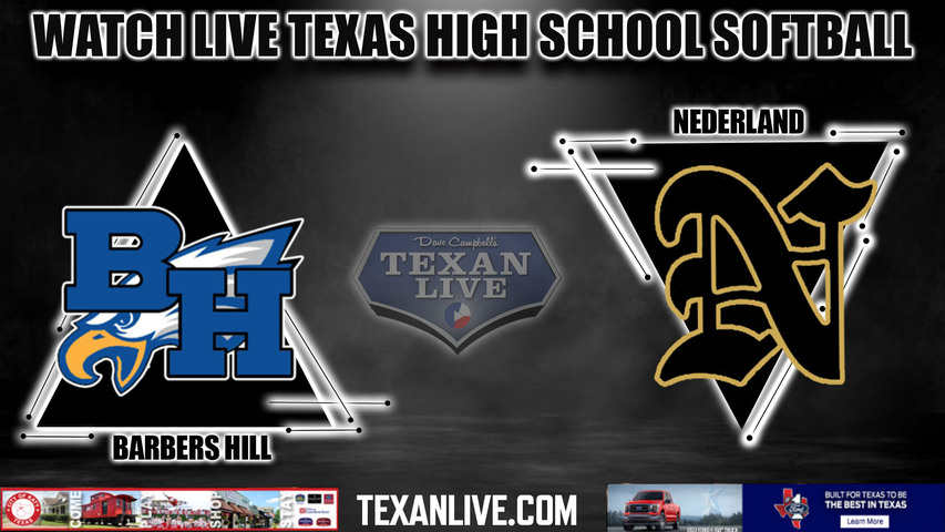 Barbers Hill vs Nederland - 6:30pm- 5/9/2024 - Softball - Live from Lamar University - One Game Playoff - Regional Quarter Finals - Playoffs