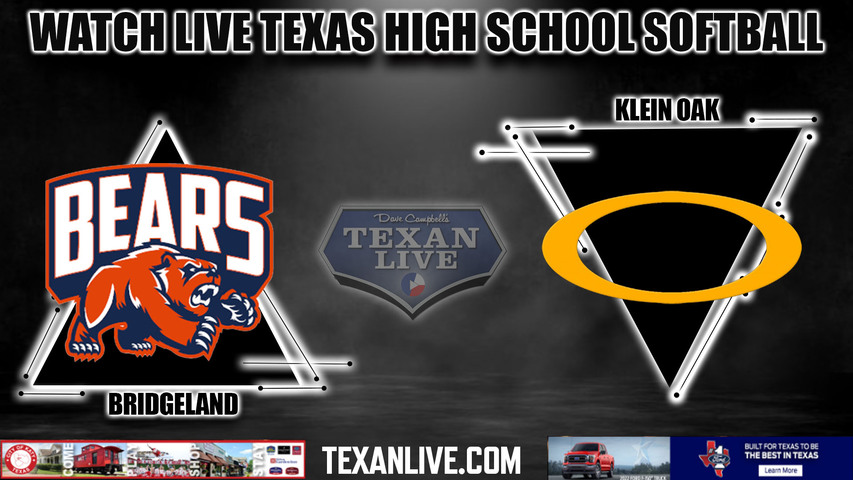 Bridgeland vs Klein Oak - 6:30pm- 5/10/2024 - Softball - Live from Klein Cain High School - Game Two - Regional Quarter Finals - Playoffs