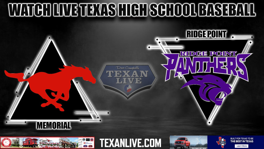 Memorial vs Ridge Point - 7:00pm- 5/10/2024 - Baseball - Live from Spring Branch Memorial High School - Game Two - Playoffs - Area Round Playoffs