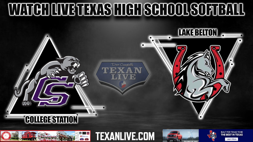 College Station vs Lake Belton - 6:00pm- 5/9/2024 - Softball - Live from Thrall High School - Game One - Regional Quarter Finals - Playoffs