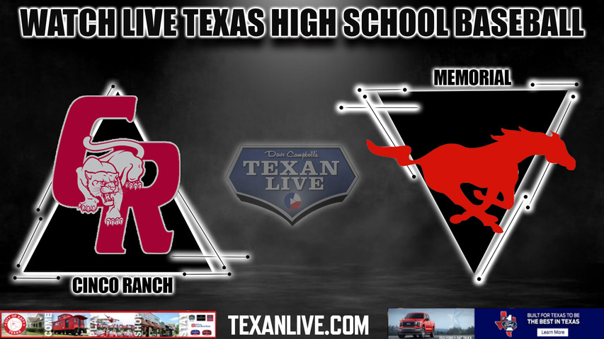 Cinco Ranch vs Spring Branch Memorial - 6pm - 5/18/2024 - Baseball - Live from Constellation Field - Game Three (if needed) - Regional Quarter Finals - Playoffs