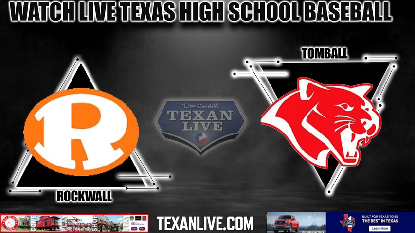 Rockwall vs Tomball - 7:30pm- 5/23/2024 - Baseball - Live from Eastview High School - Game One Playoff - Regional Semi-Finals - Playoffs