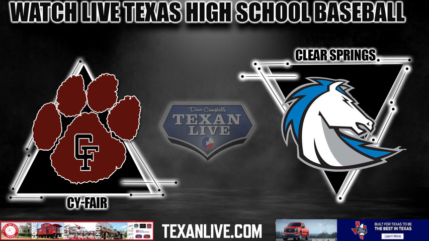 Cy Fair vs Clear Springs - 7pm- 5/23/2024 - Baseball - Live from Crosby High School - Game One Playoff - Regional Semi-Finals - Playoffs
