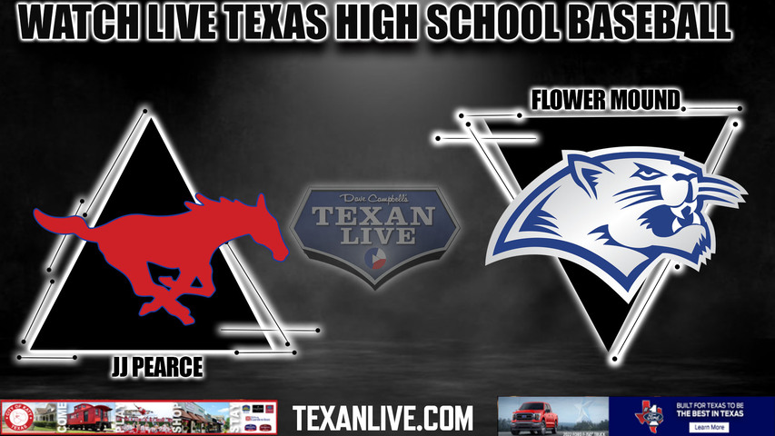JJ pearce vs Flower Mound - 7:30pm- 6/1/2024 - Baseball - Live from Riders Field - Game Three (if needed) - Regional Final - Playoffs