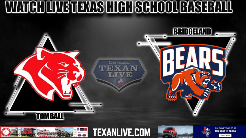 Tomball vs Bridgeland - 7pm- 5/31/2024 - Baseball - Live from Cabaniss Field - Game One - Regional Final - Playoffs