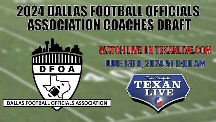 2024 Dallas Football Officials Association Coaches Draft - 9AM - 6/13/24 - Mckinney ISD Event Center