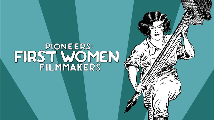 Pioneers – Women Film Pioneers Project