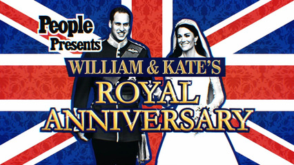 PEOPLE Presents: William & Kate's Royal Anniversary