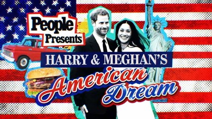 PEOPLE Presents: Harry & Meghan's American Dream