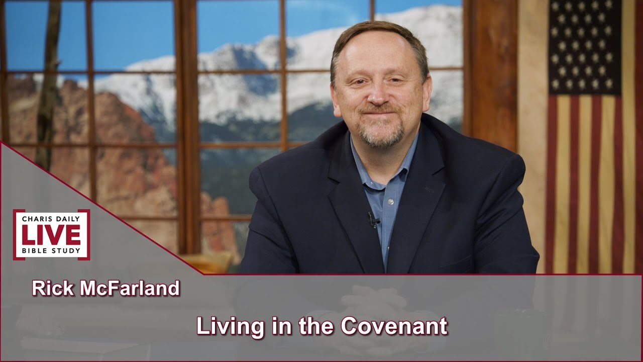 Living in the Covenant - Rick Mcfarland