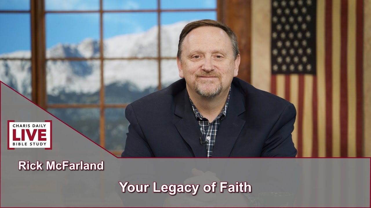 Your Legacy of Faith - Rick McFarland