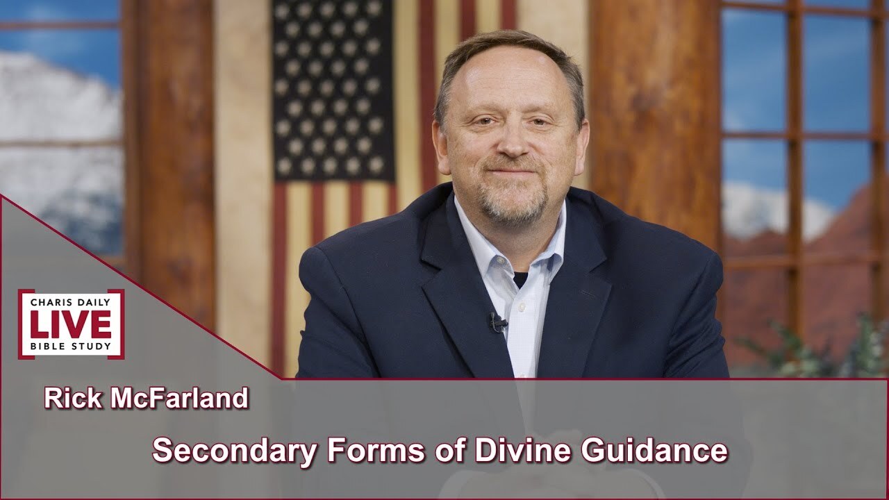 Secondary Forms of Divine Guidance - Rick McFarland