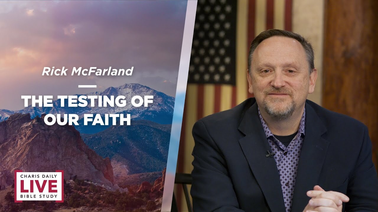 The Testing of Our Faith - Rick McFarland