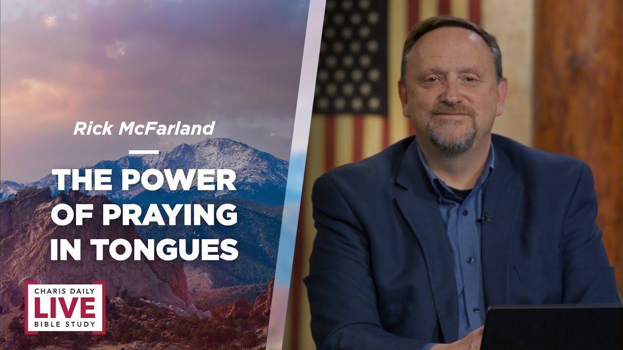 The Power of Praying in Tongues - Rick McFarland