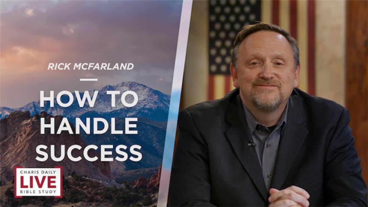 How to Handle Success - Rick McFarland