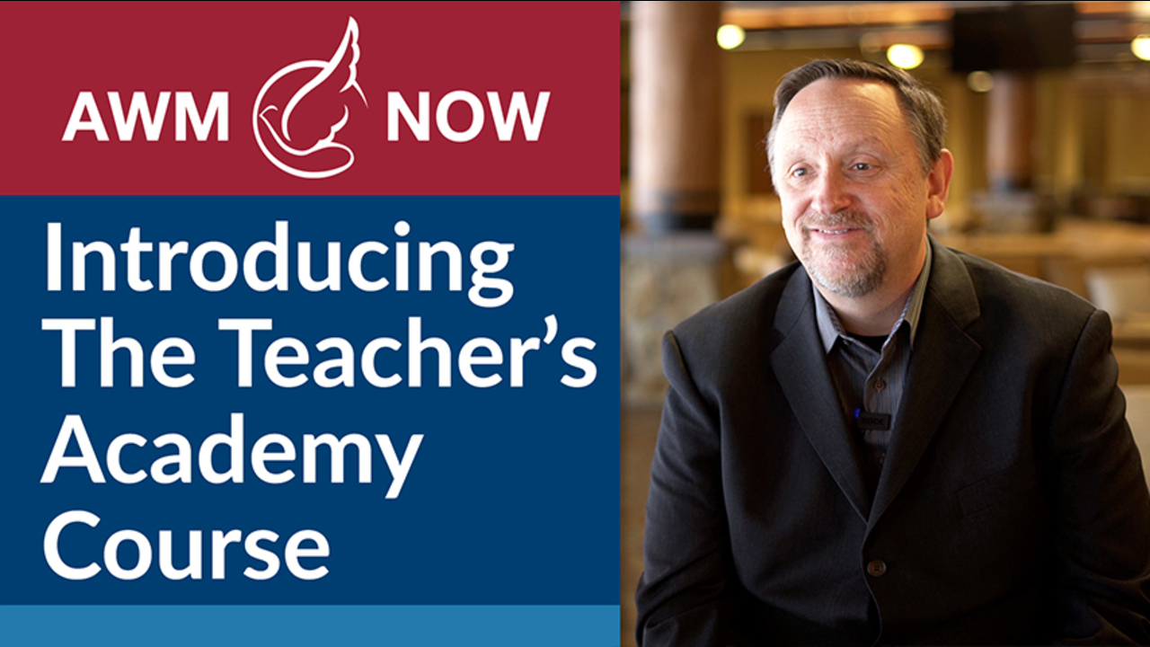 AWM Now: Introducing The Teacher’s Academy